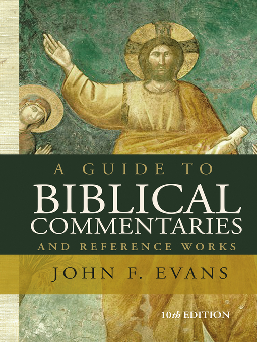 Title details for A Guide to Biblical Commentaries and Reference Works by John F. Evans - Available